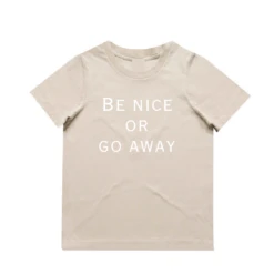 MLW By Design - Be Nice Or Go Away Tee | Various Colours - MLW By Design -MY LITTLE SHOP 38