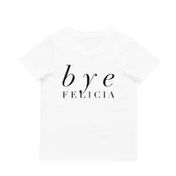 MLW By Design - Bye Felicia Tee | Various Colours - MLW By Design -MY LITTLE SHOP COOPER 17