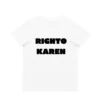 MLW By Design - Righto Karen Tee | Various Colours - MLW By Design