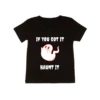 MLW By Design - If You Got It HAUNT IT Tee | White Or Black - MLW By Design -MY LITTLE SHOP HAUNTIT 2